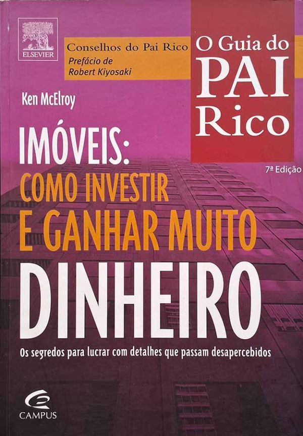 Imóveis [como investir e ganhar muito dinheiro].   Por Ken McElroy. 