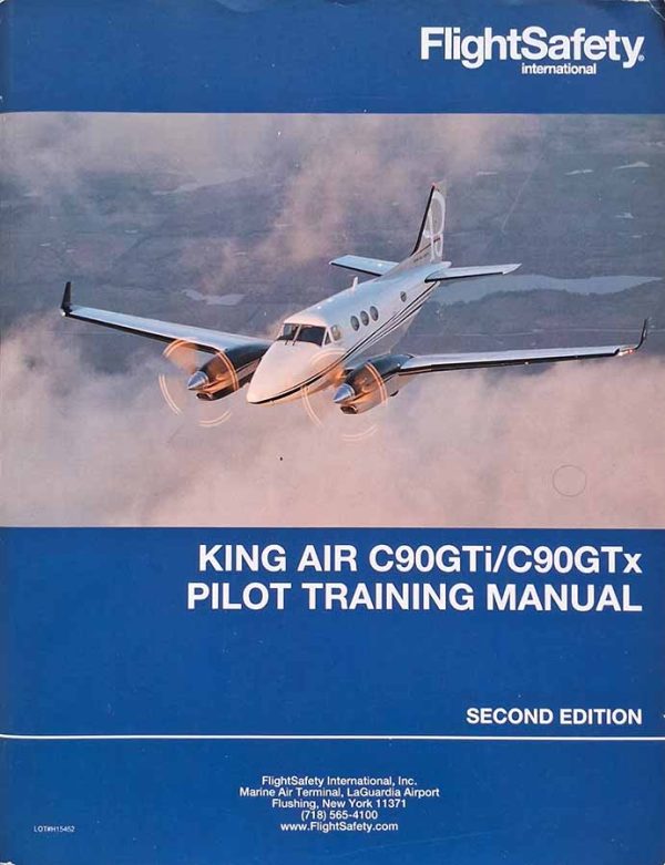 King Air C90GTi/C90GTx Pilot Training Manual .  Por FlightSafety International. 