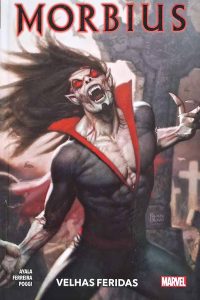 MORBIUS: Velhas Feridas.  Por Vita Ayala; Marcelo Ferreira; Roberto Poggi. Panini.