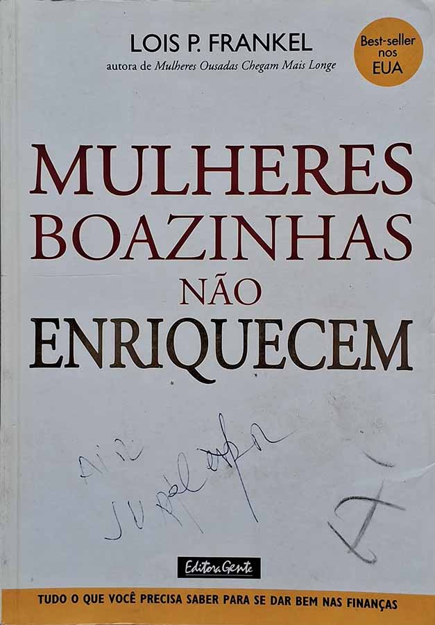 Mulheres Boazinhas Não Enriquecem. Autor: Lois P. Frankel.  Livros Usados/Seminovos. Psicologia.  Editora: Gente.