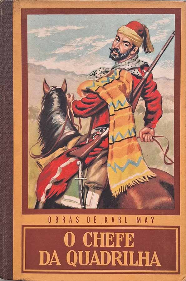 O Chefe da Quadrilha. Obras de Karl May. 