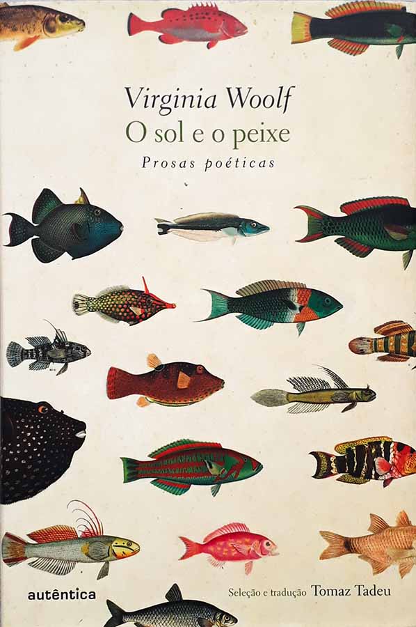 O Sol e o Peixe. Virginia Woolf.