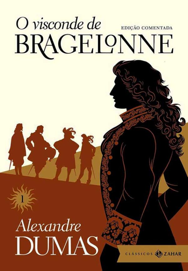 O Visconde de Bragelonne.  Clássicos Zahar. Edição Comentada.  Autor: Alexandre Dumas. 