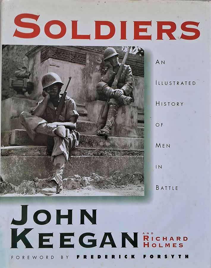 Soldiers: Illustrated History of Men in Battle