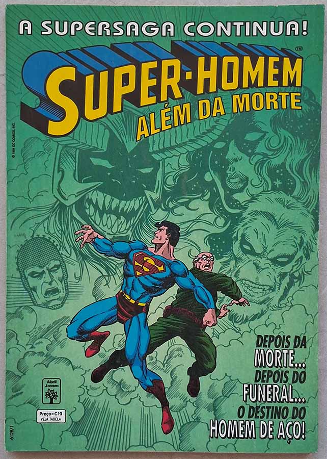 Super-Homem Além da Morte.  Por Jerry Ordway; Tom Grummett; June Brigman; Brett Breeding, Dan Jurgens e Outros.  Gibis & Quadrinhos. Super-Homem. Super-Heróis.  Editora: Abril. 