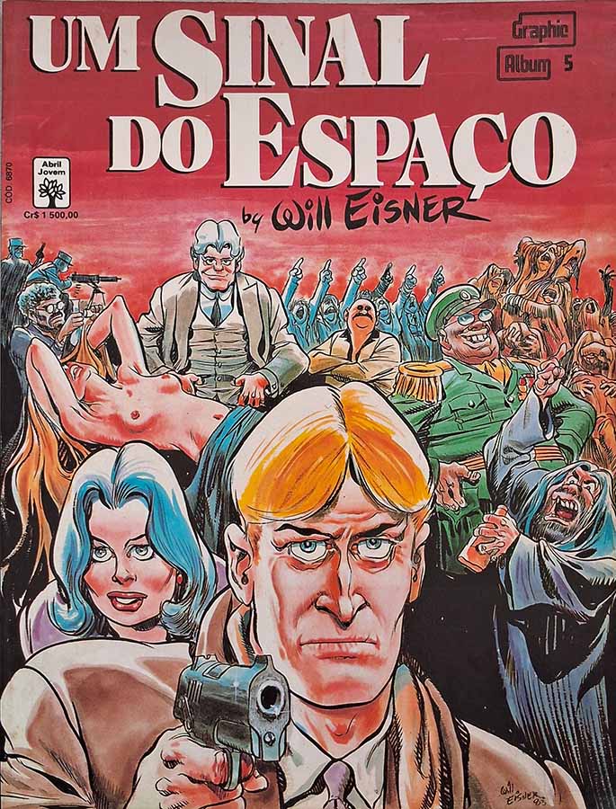 Um Sinal do Espaço: Graphic Album #5.  Por Will Eisner. Editora Abril.