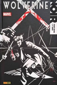 Wolverine Noir.  Por Stuart Moore; C. P. Smith. Panini