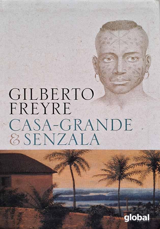 Casa-Grande & Senzala (Global; Gilberto Freyre)