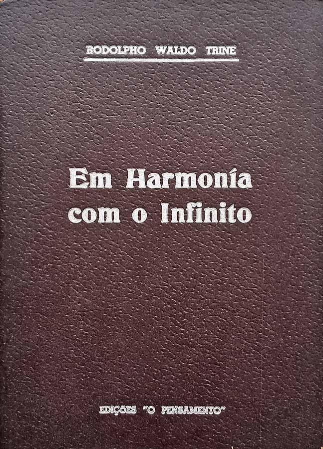 Em Harmonia com o Infinito.  Autor: Rodolpho Waldo Trine.