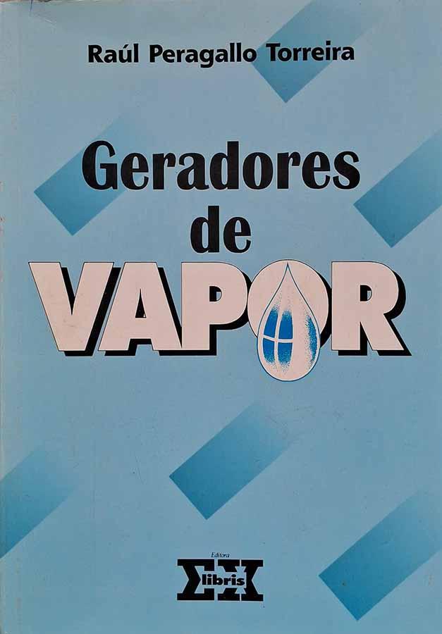 Geradores de Vapor.  Autor: Raúl Peragallo Torreira.
