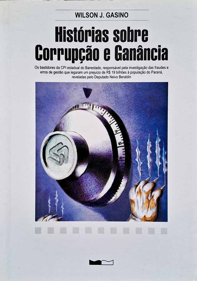 Histórias Sobre Corrupção e Ganância (Autor: Wilson Gasino)