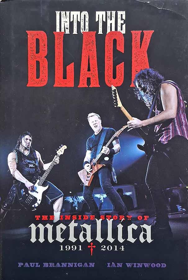 Into the Black  (The Inside Story of Metallica, 1991-2014)