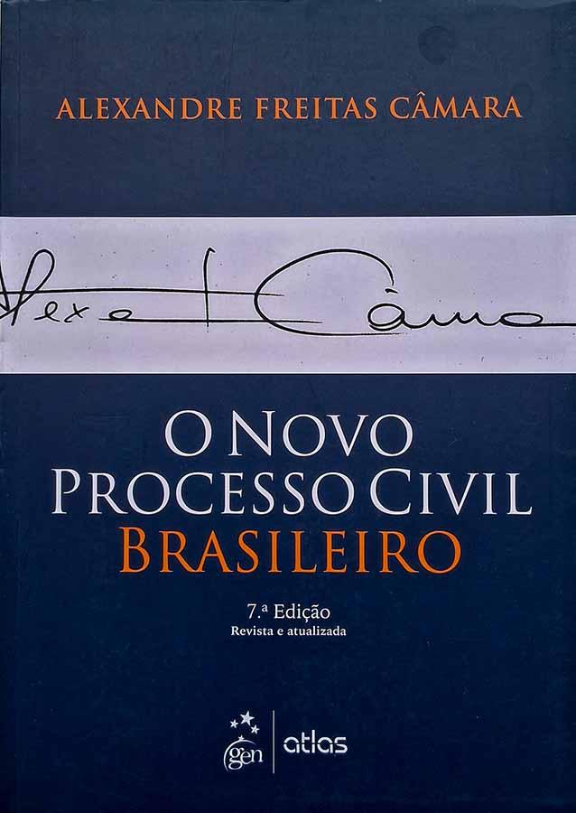 O Novo Processo Civil Brasileiro.  Autor: Alexandre Freitas Câmara.  7ª edição. 