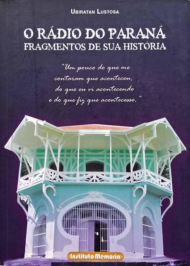 O Rádio do Paraná (Ubiratan Lustosa)