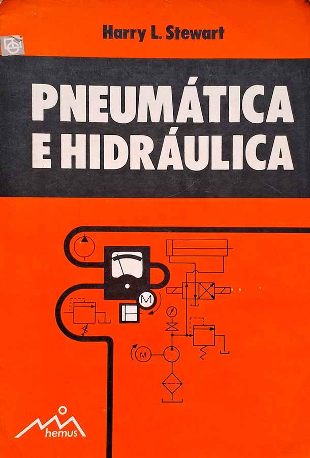 Pneumática e Hidráulica.  Autor: Harry Stewart.   Livros usados. 