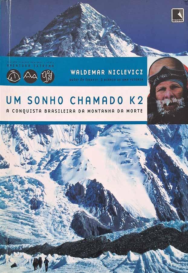 Um Sonho Chamado K2 (Waldemar Niclevicz)
