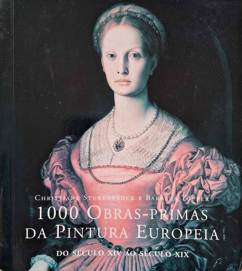 1000 Obras-Primas da Pintura Europeia (Stukenbrock; Topper)