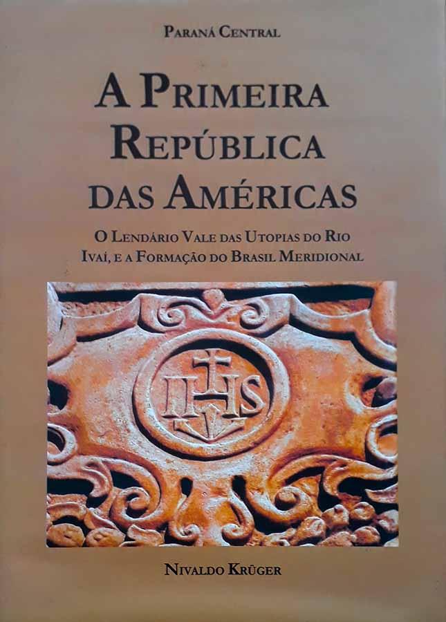 A Primeira República das Américas (Nivaldo Kruger)