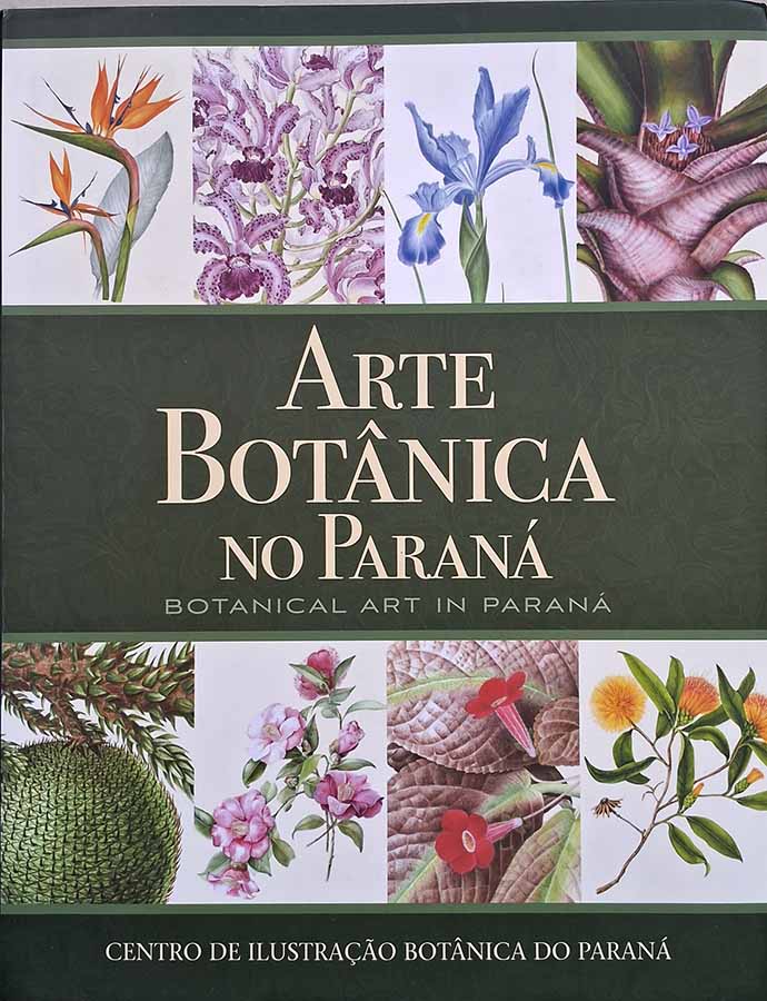 Arte Botânica no Paraná (Centro de Ilustração Botânica do Paraná)