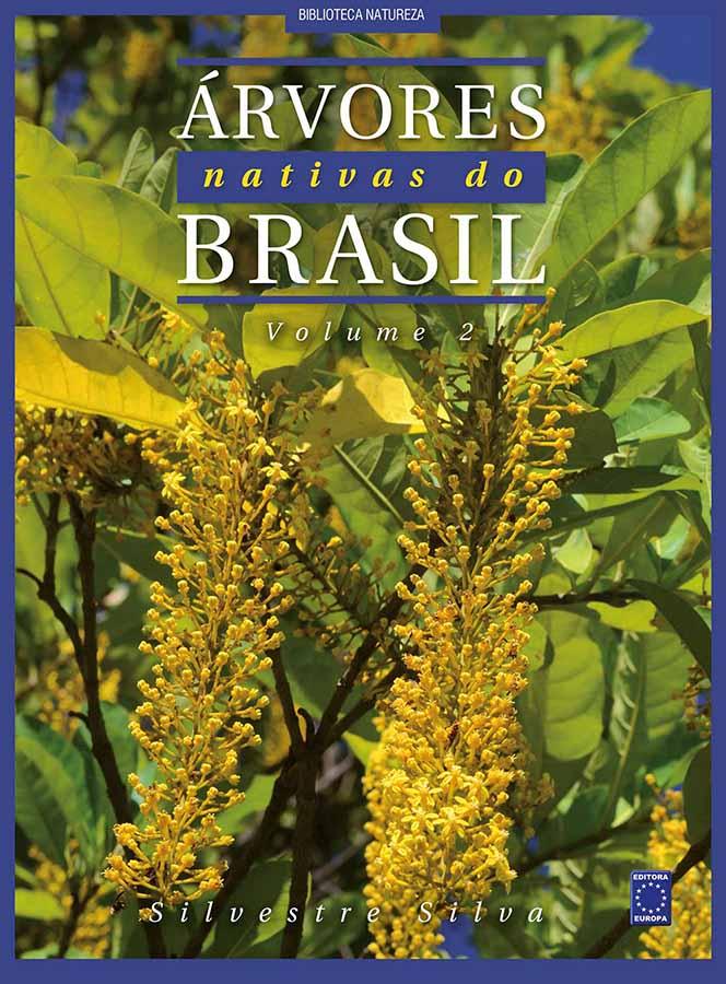 Árvores Nativas do Brasil Vol. 2 (Silvestre Silva)