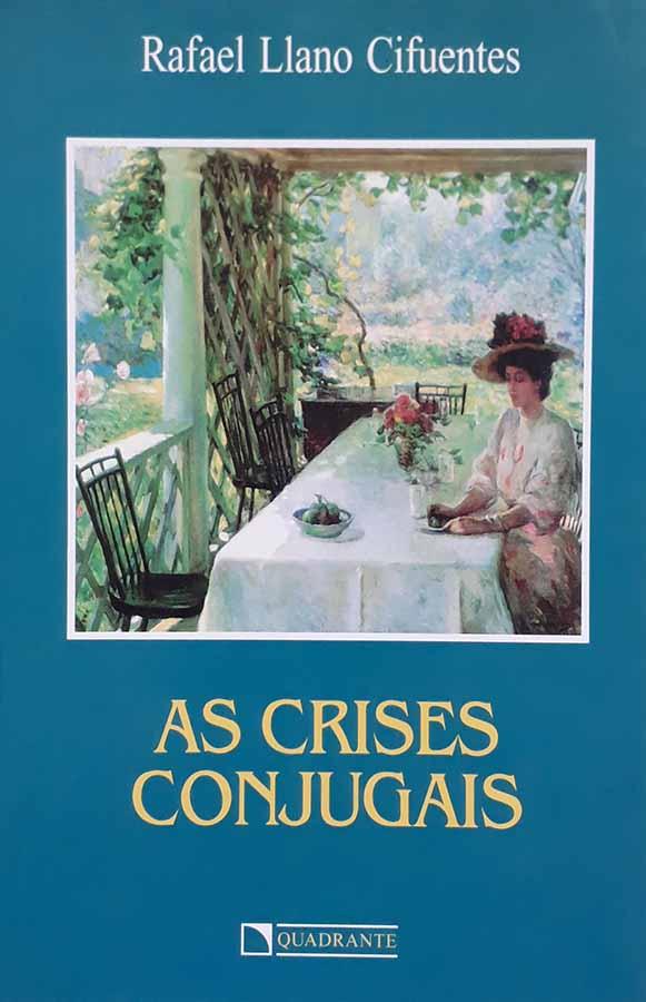As Crises Conjugais : Rafael Llano Cifuentes