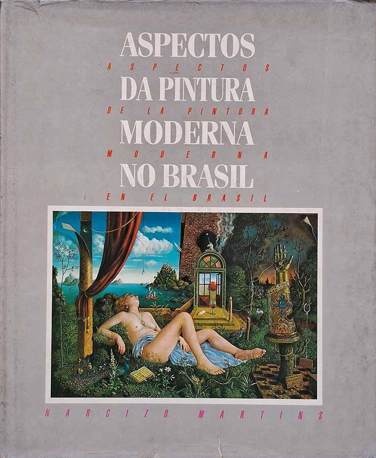 Aspectos da Pintura Moderna no Brasil.   Autor: Narcizo Martins.