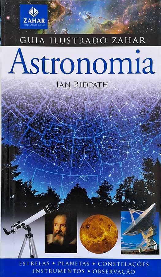 Astronomia : Guia Ilustrado Zahar