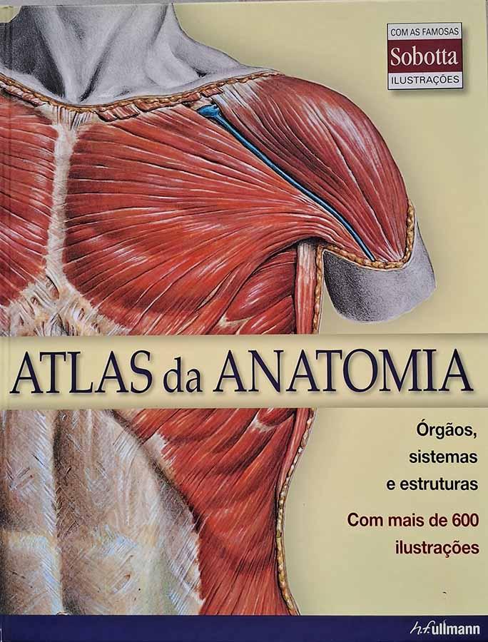 Atlas da Anatomia: famosas ilustrações Sobotta (H. F. Ullmann)
