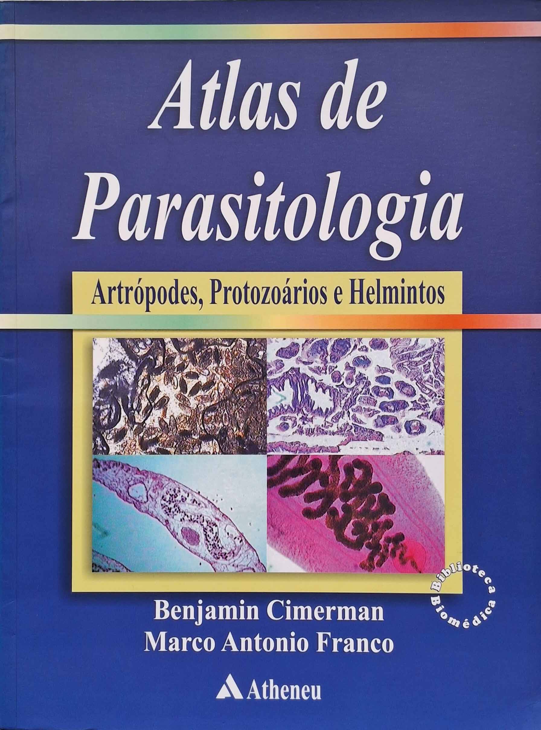 Atlas de Parasitologia (Artrópodes, Protozoários e Helmintos)