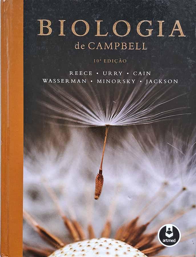 Biologia de Campbell: 10ª Edição.  Autores: Jane Reece; Lisa Urry; Michael Cain; Steven Wasserman; Peter Minorsky; Robert Jackson. 