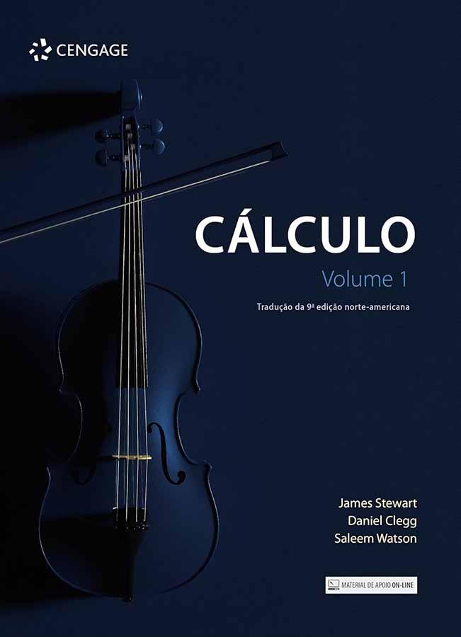 Cálculo Volume 1: 9ª Edição (Stewart; Clegg; Watson)
