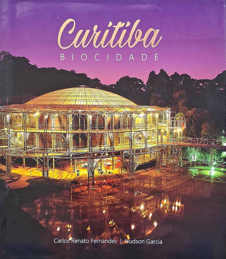 Curitiba Biocidade.  Autores: Carlos Renato Fernandes; Hudson Garcia. Curitiba Biocity. 