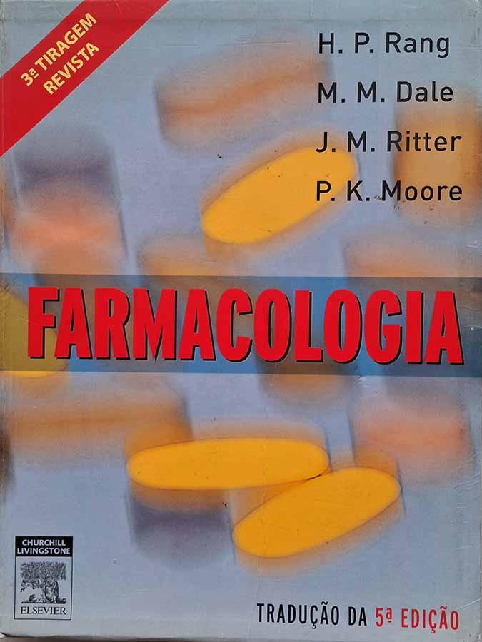 farmacologia 5 ed dir - SEBO RS RARIDADES Farmacologia: 5ª Edição. Autores: Rang; Dale; Rittler; Moore. 3ª Tiragem.