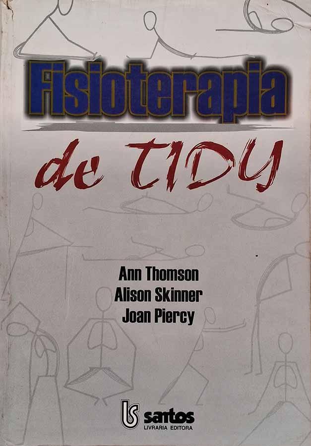 Fisioterapia de Tidy.  Autores: Ann Thomson; Alison Skinner; Joan Piercy. 12ª Edição. 