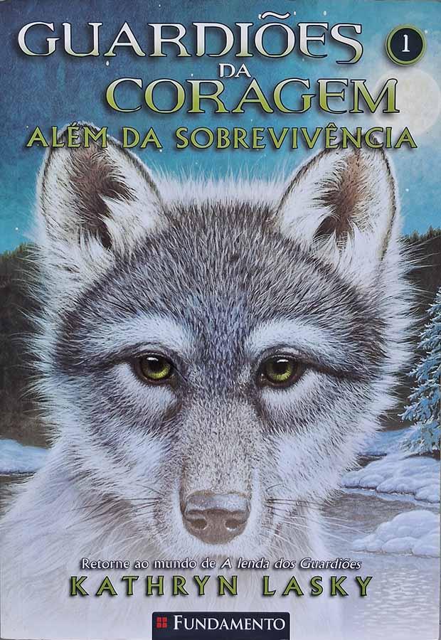 Guardiões da Coragem Volume 1: Alem da Sobrevivência