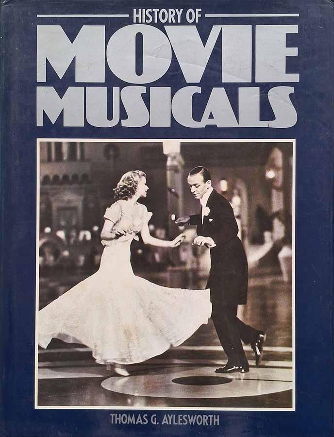History of  Movie Musicals (Autor: Thomas Aylesworth)