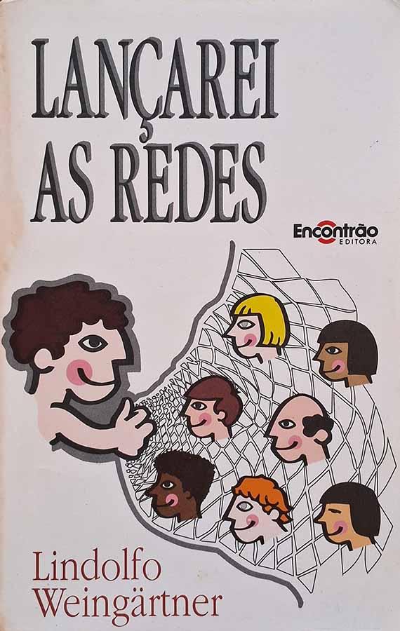 Lançarei as Redes (Autor: Lindolfo Weingartner)