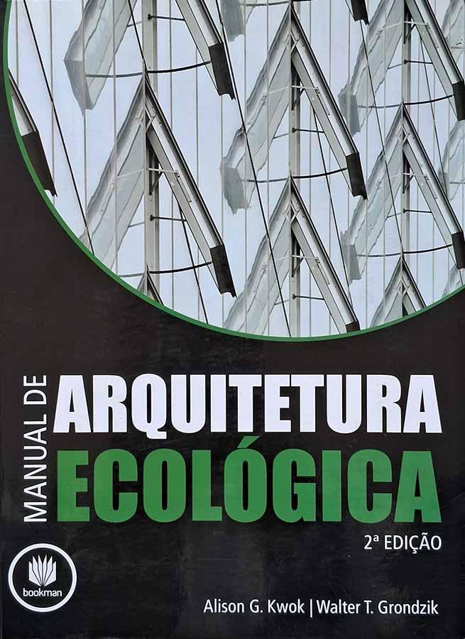 Manual de Arquitetura Ecológica : 2ª Edição