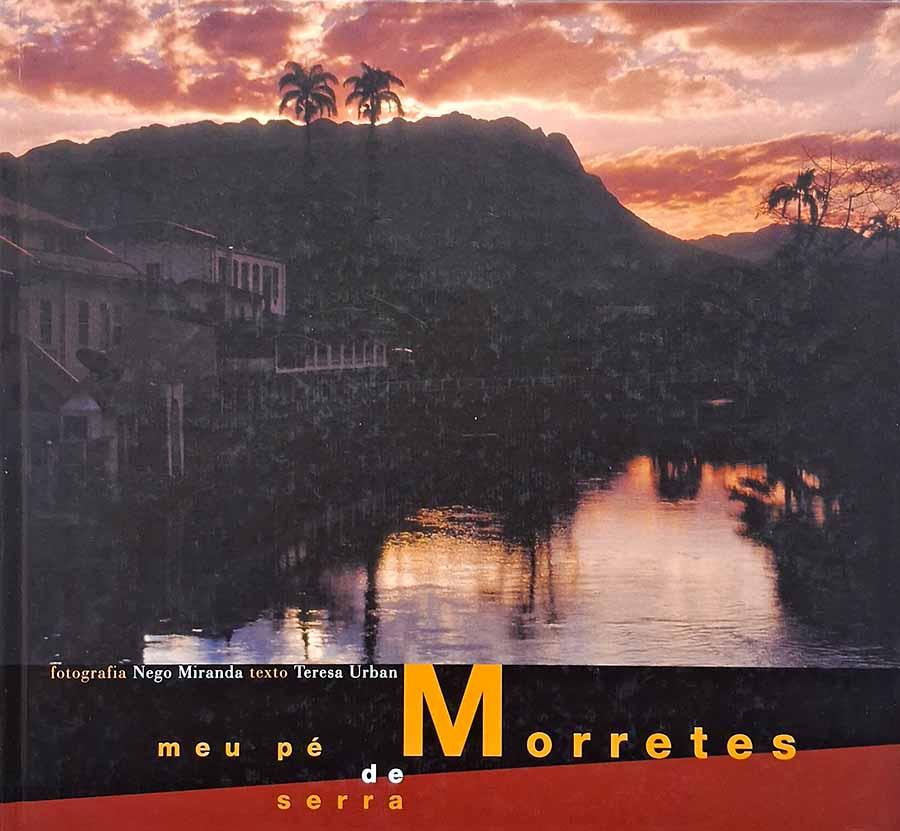Morretes, Meu Pé de Serra (Nego Miranda; Teresa Urban)