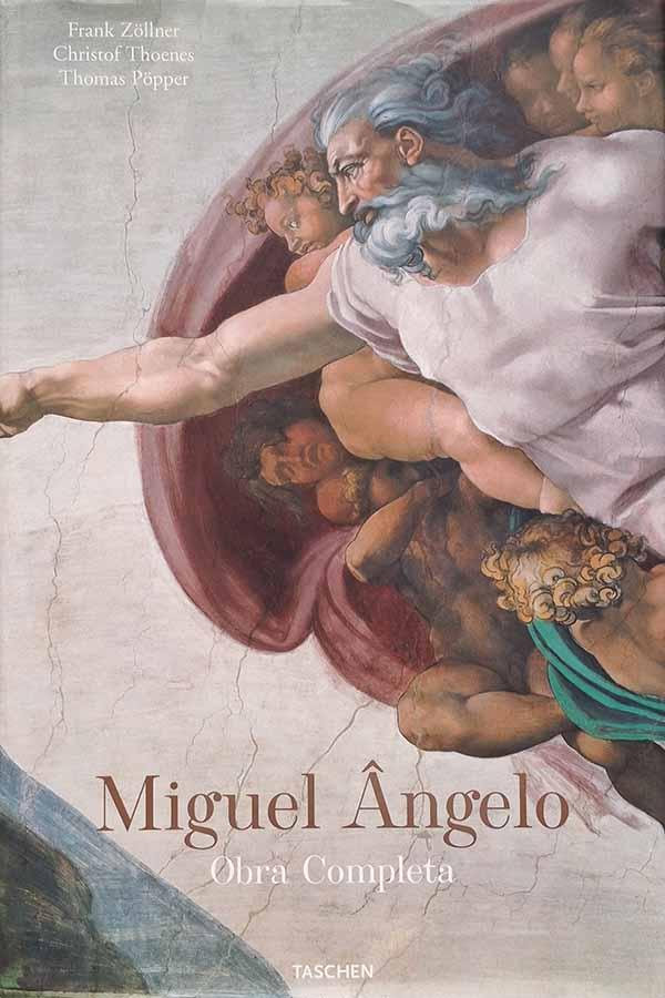 Miguel Ângelo: Obra Completa.  Autores: Frank Zollner; Christof Thoenes; Thomas Popper. 