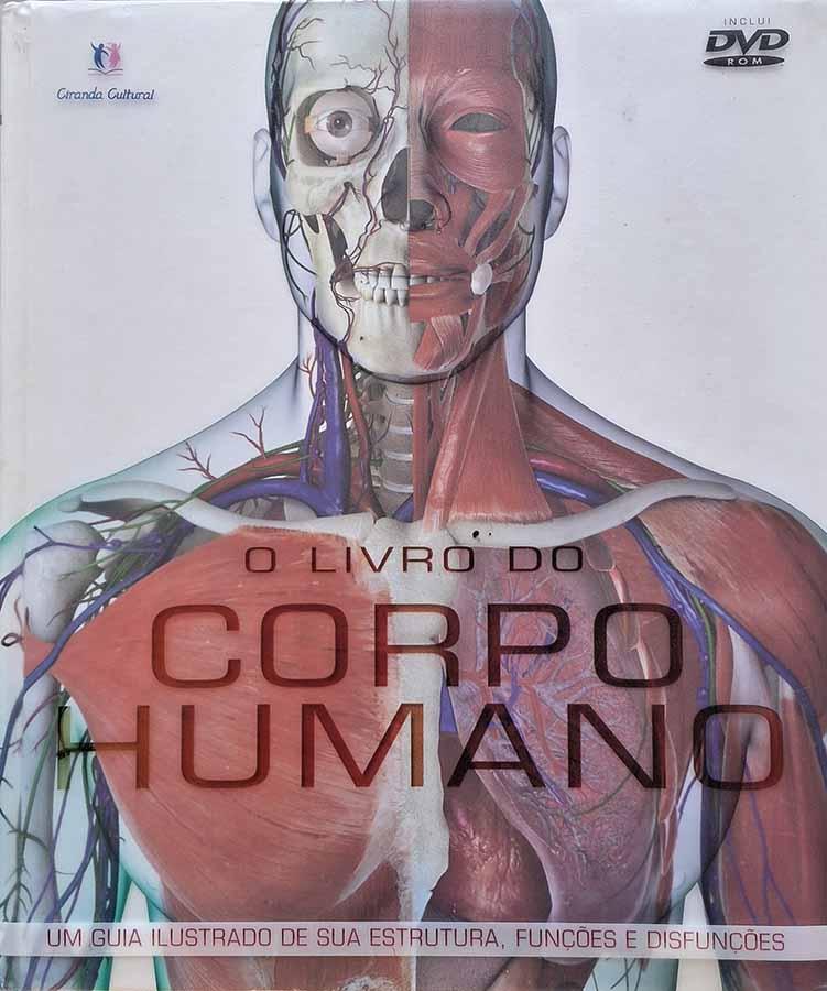 O Livro do Corpo Humano.  Ciranda Cultural. Sem o DVD-Rom. 