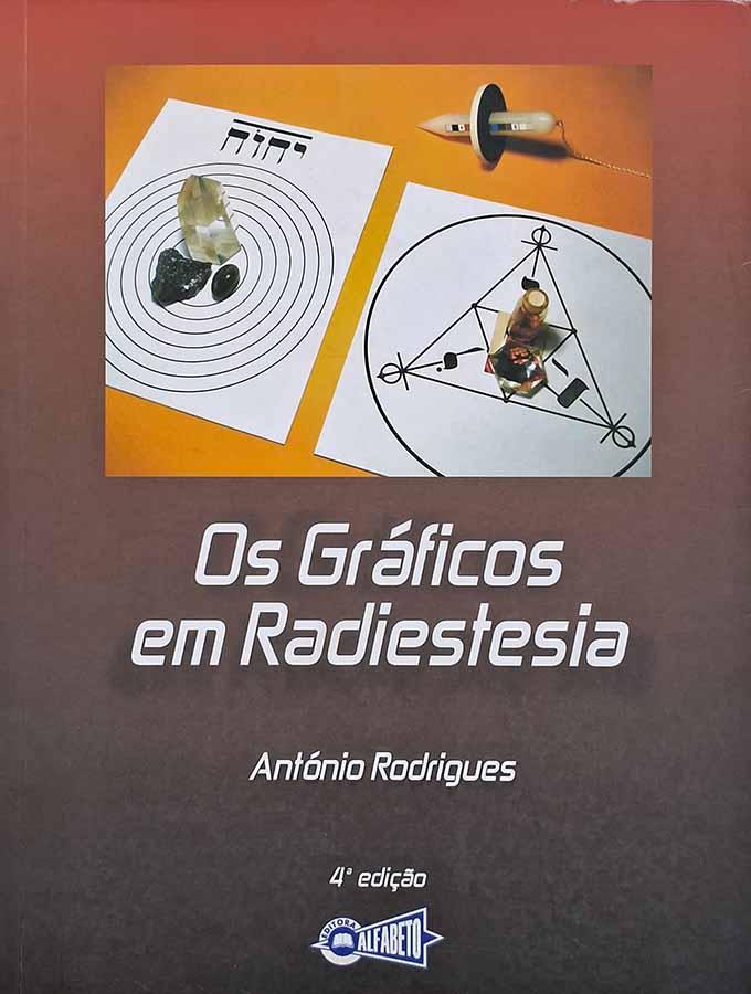 Os Gráficos em Radiestesia.  Por António Rodrigues. 4ª edição. 