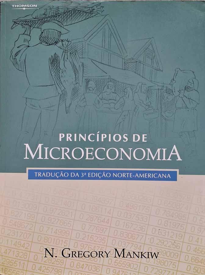 Princípios de Microeconomia.  Autor: N. Gregory Mankiw. 3ª edição. 
