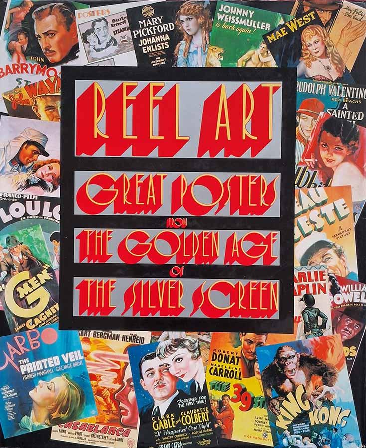 Reel Art Great Posters from the Golden Age of the Silver Green.  Autores: Stephen Rebello; Richard Allen.