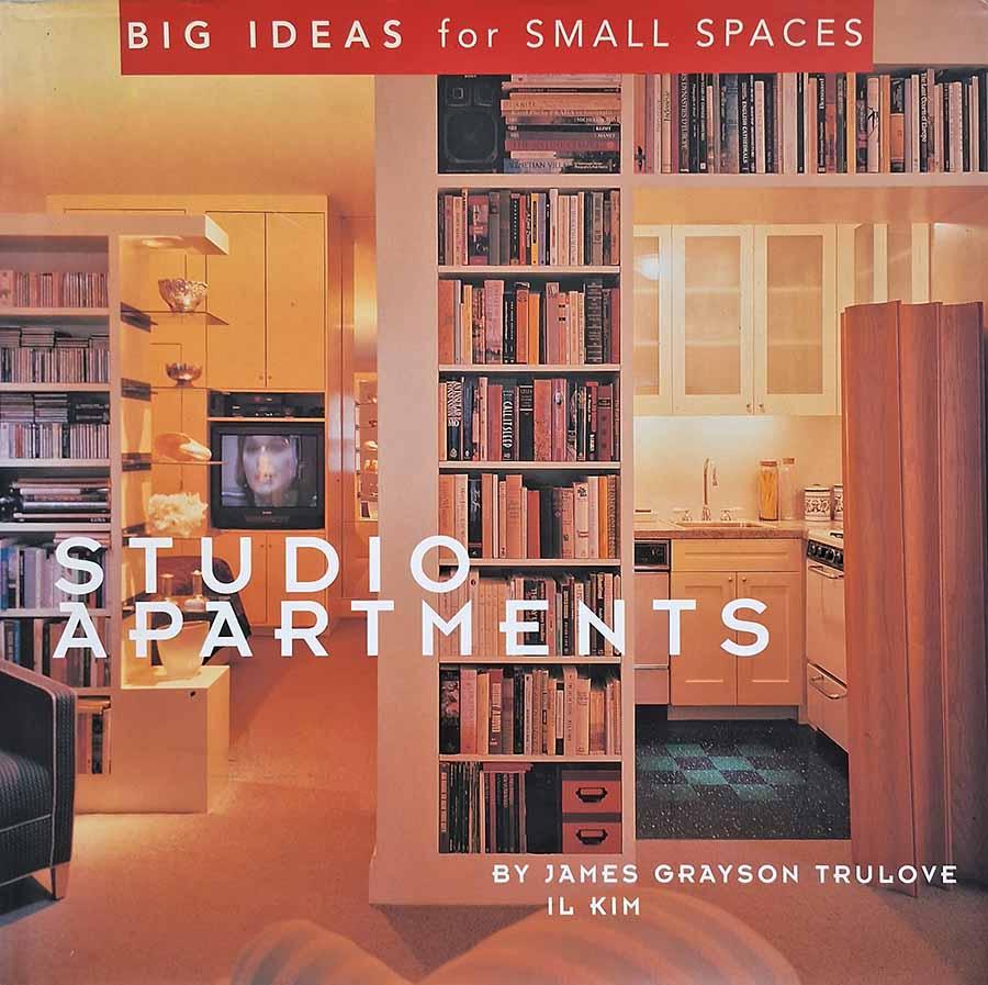 Studio Apartaments.  Autores: James Grayson Trulove; Il Kim. Big ideas for small spaces. 