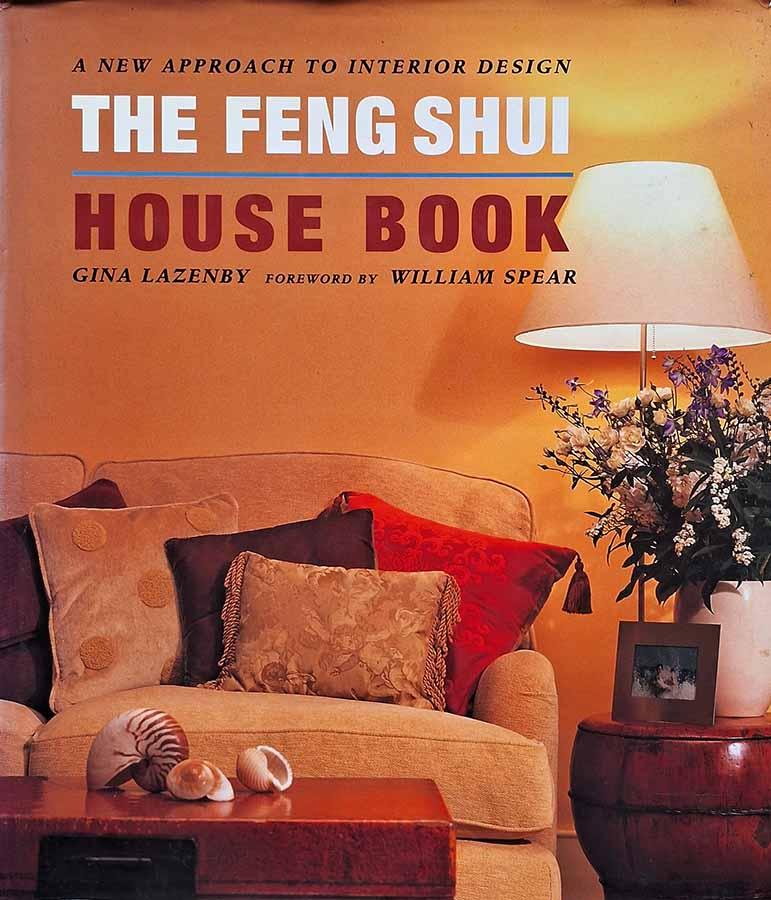 The Feng Shui House Book.  Autor: Gina Lazemby. Uma abordagem sobre o design de interiores.   