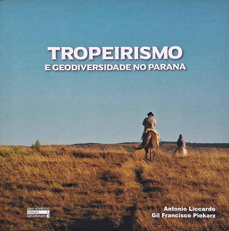 Tropeirismo e Geodiversidade no Paraná