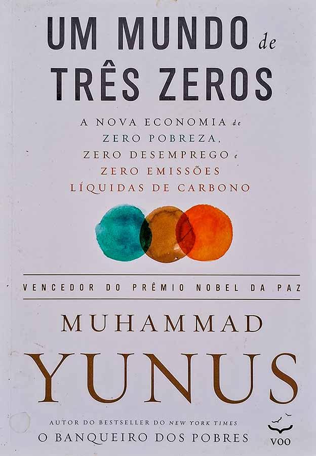 Um Mundo de Três Zeros (Muhammad Yunnus)