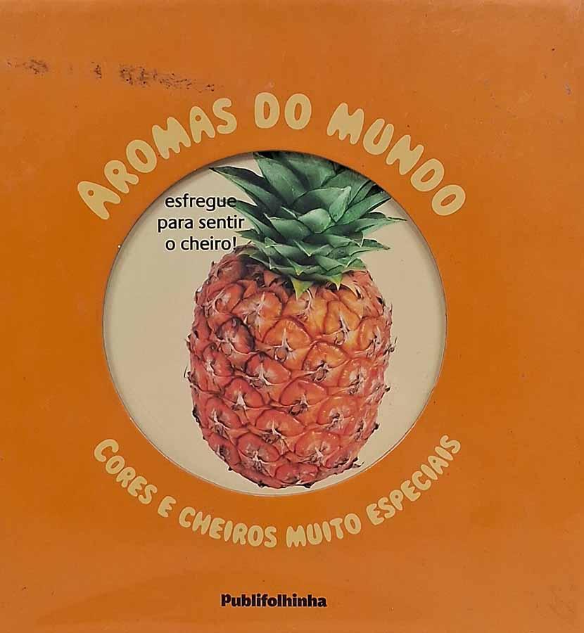 Aromas do Mundo. Cores e cheiros Muito Especiais.  Livro editado pela Publifolhinha. Autor: Orianne Lallemand. Livro Novo. 