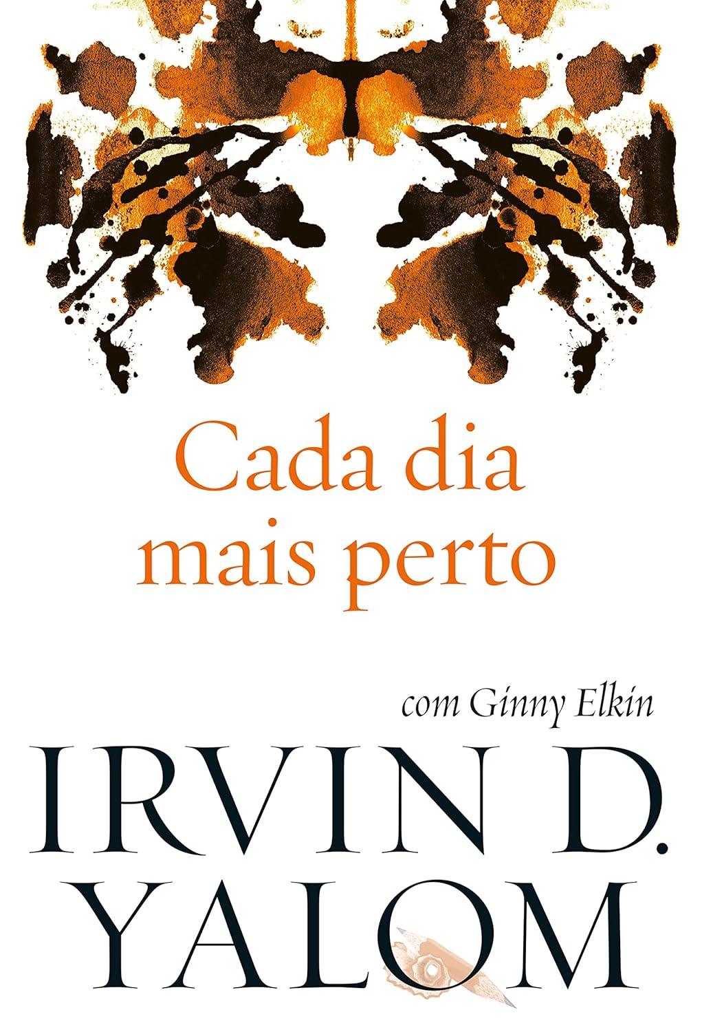 Cada Dia Mais Perto (Autor: Irvin Yalom)